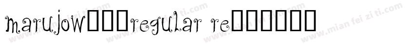 MarujoW05-Regular Re字体转换